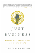 Just Business: Multinational Corporations and Human Rights