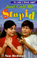 Just Call Me Stupid
