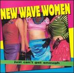 Just Can't Get Enough: New Wave Women