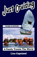 Just Cruising: Europe to Australia