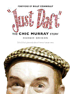 Just Daft: The Chic Murray Story