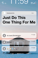 Just Do This One Thing for Me