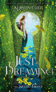 Just Dreaming: The Silver Trilogy, Book 3