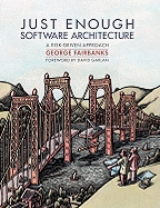 Just Enough Software Architecture: A Risk-Driven Approach