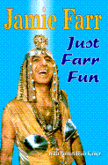 Just Farr Fun