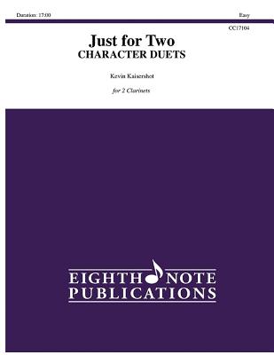 Just for Two -- Character Duets: 2 Clarinets, Part(s) - Kaisershot, Kevin (Composer)