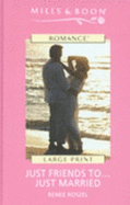 Just Friends To . . . Just Married