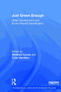 Just Green Enough: Urban Development and Environmental Gentrification