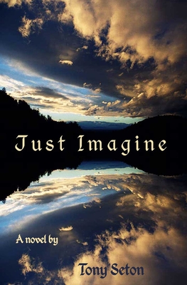 Just Imagine - Seton, Tony