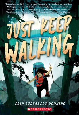 Just Keep Walking - Downing, Erin Soderberg