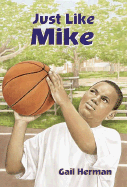 Just Like Mike - Herman, Gail