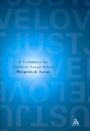 Just Love: A Framework for Christian Sexual Ethics