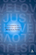 Just Love: A Framework for Christian Sexual Ethics