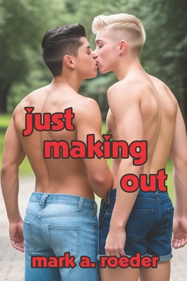 Just Making Out - Roeder, Mark a