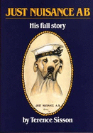 Just Nuisance A.B.: His Full Story