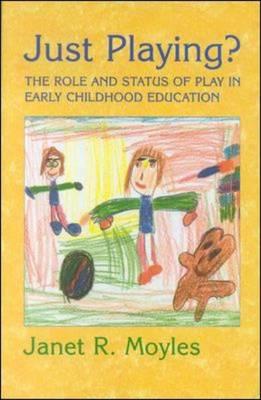 Just Playing? - Moyles, Janet R