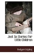 Just So Stories for Little Children