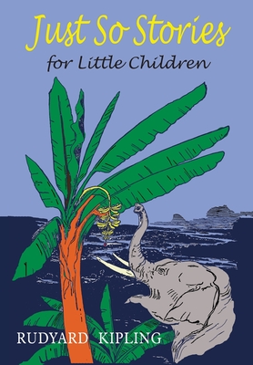 Just So Stories For Little Children - 
