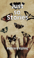 Just so Stories