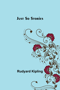 Just So Stories
