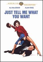 Just Tell Me What You Want