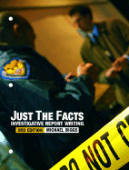 Just the Facts: Investigative Report Writing