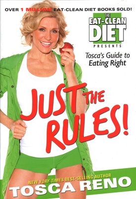Just the Rules: Tosca's Guide to Eating Right - Reno, Tosca