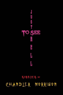 Just to See Hell