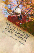 Just Up the Road: Child Abuse in Rural America