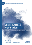 Justice Across Generations: Equality, Opportunity, and the Social Contract