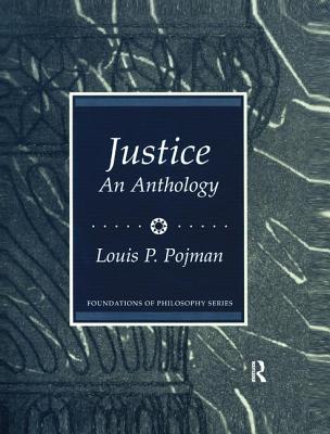 Justice: An Anthology - Pojman, Louis P. (Editor)