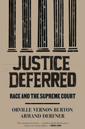 Justice Deferred: Race and the Supreme Court