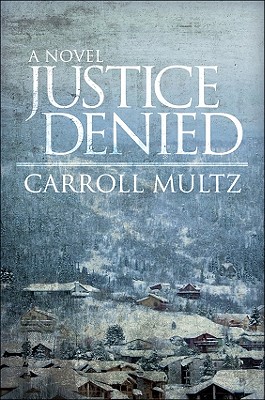 Justice Denied - Multz, Carroll