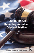 Justice for All: Repairing American Criminal Justice