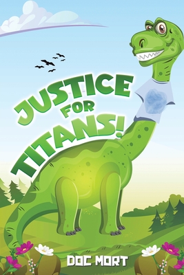 Justice for Titans! - Mort, Doc