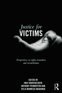 Justice for Victims: Perspectives on rights, transition and reconciliation