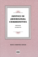 Justice in Aboriginal Communities: Sentencing Alternatives