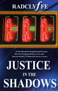 Justice in the Shadows