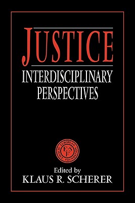 Justice: Interdisciplinary Perspectives - Scherer, Klaus R (Editor)