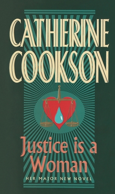 Justice Is A Woman - Cookson, Catherine