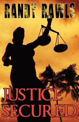Justice Secured - Rawls, Randy