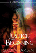 Justice: The Beginning