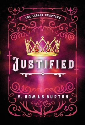 Justified: The Legacy Chapters Book 2 - Romas Burton, V
