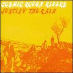 Justify the Rain - Cosmic Rough Riders