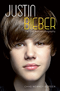 Justin Bieber: The Unauthorized Biography