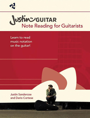 Justin Guitar - Note Reading for Guitarists - Sandercoe, Justin, and Cortese, Dario