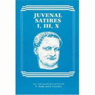 Juvenal: Satires I, III, X