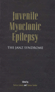 Juvenile Myoclonic Epilepsy: The Janz Syndrome