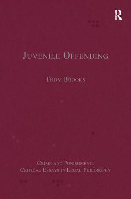 Juvenile Offending - Brooks, Thom (Editor)
