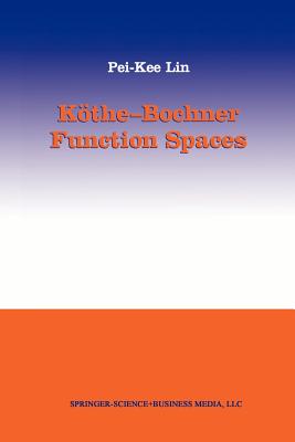 K�the-Bochner Function Spaces - Lin, Pei-Kee